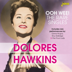 Dolores Hawkins - Ooh Wee! - The Rare Singles i gruppen CD / Pop-Rock hos Bengans Skivbutik AB (3317294)