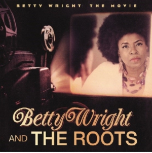Betty Wright and the Roots - Betty Wright the movie i gruppen VINYL / Vinyl Soul hos Bengans Skivbutik AB (3318346)