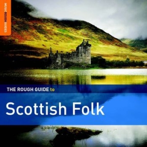 Blandade Artister - Rough Guide To Scottish Folk i gruppen CD / Elektroniskt,World Music hos Bengans Skivbutik AB (3320082)
