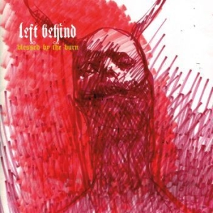 Left Behind - Blessed By The Burn (Vinyl) i gruppen VINYL / Hårdrock/ Heavy metal hos Bengans Skivbutik AB (3320107)