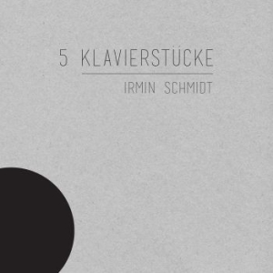 Schmidt Irmin - 5 Klavierstucke i gruppen CD / Pop hos Bengans Skivbutik AB (3320827)
