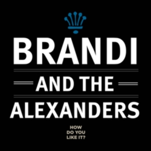 Brandi & The Alexanders - How Do You Like It? i gruppen ÖVRIGT / Övrigt / aub hos Bengans Skivbutik AB (3320842)