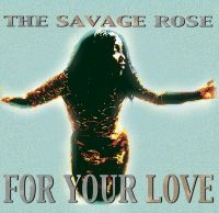 The Savage Rose - For Your Love (Reissue) i gruppen VINYL / Dansk Musik,Pop-Rock hos Bengans Skivbutik AB (3321507)