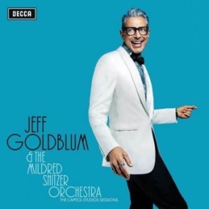 Jeff Goldblum & The Mildred Snitzer - Capitol Studio Sessions i gruppen CD / Klassiskt hos Bengans Skivbutik AB (3321546)