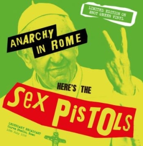 Sex Pistols - Anarchy In Rome (Snot Green Vinyl) i gruppen VINYL / Nyheter / Pop hos Bengans Skivbutik AB (3321971)