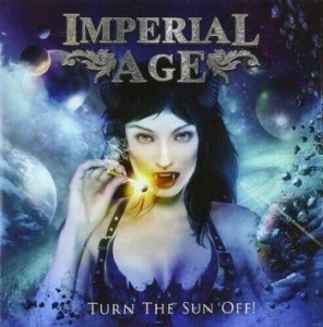 Imperial Age - Turn The Sun Off! i gruppen CD / Hårdrock/ Heavy metal hos Bengans Skivbutik AB (3322065)