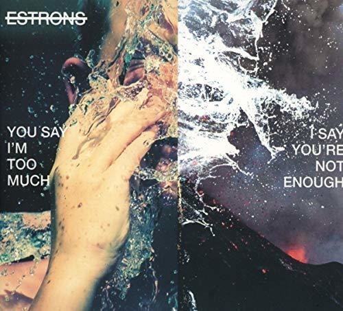 Estrons - You Say I'm Too Much, I Say You're i gruppen CD / Rock hos Bengans Skivbutik AB (3322115)