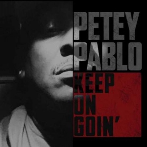 Pablo Petey - Keep On Goin' i gruppen CD / Hip Hop hos Bengans Skivbutik AB (3322242)