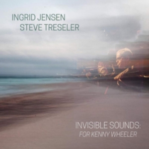 Jensen Ingrid & Steve Treslet - Invisible SoundsFor Kenny Wheeler i gruppen ÖVRIGT / Övrigt / aub hos Bengans Skivbutik AB (3322263)