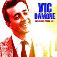 Damone Vic - Classic Years Vol.1 i gruppen CD / Nyheter / Pop hos Bengans Skivbutik AB (3322293)