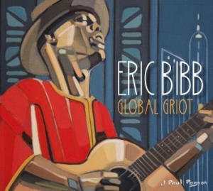 Eric Bibb - Global Griot -Digi- i gruppen CD / CD Storsäljare hos Bengans Skivbutik AB (3323200)