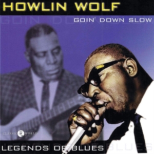 Howlin' Wolf - Goin' Down Slow: Legends Of Blues i gruppen ÖVRIGT / Övrigt / aub hos Bengans Skivbutik AB (3323318)