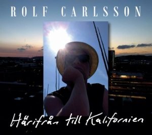 Carlsson Rolf - Härifrån Till Kalifornien i gruppen CD / Pop hos Bengans Skivbutik AB (3323847)