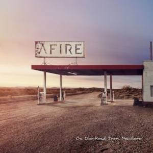 Afire - On The Road From Nowhere i gruppen CD / Hårdrock/ Heavy metal hos Bengans Skivbutik AB (3330012)