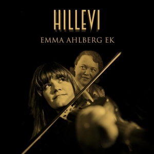 Emma Ahlberg Ek - Hillevi i gruppen CD / Elektroniskt,World Music hos Bengans Skivbutik AB (3330434)