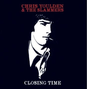 Youlden Chris & The Slammers - Closing Time i gruppen VINYL / Pop-Rock hos Bengans Skivbutik AB (3331486)