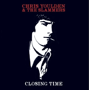 Chris & The Slammers Youlden - Closing Time i gruppen CD / Blues,Pop-Rock hos Bengans Skivbutik AB (3331487)