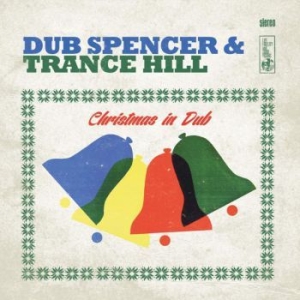 Dub Spencer & Trance Hill - Christmas In Dub i gruppen VINYL / Kommande / Reggae hos Bengans Skivbutik AB (3331611)