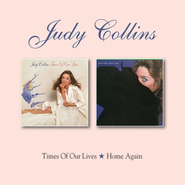 Judy Collins - Time Of Our Lives/Home Again i gruppen CD / Pop hos Bengans Skivbutik AB (3331615)