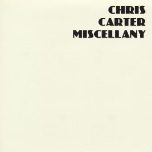 Chris Carter - Miscellany Box Set i gruppen CD / Rock hos Bengans Skivbutik AB (3331643)