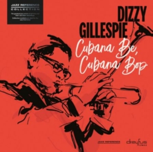Dizzy Gillespie - Cubana Be, Cubana Bop (Vinyl) i gruppen VINYL / Jazz/Blues hos Bengans Skivbutik AB (3332910)
