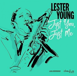 Lester Young - Just You, Just Me i gruppen CD / Kommande / Jazz/Blues hos Bengans Skivbutik AB (3332935)