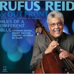 Reid Rufus & Out Front Trio Feat. T - Hues Of A Different Blue i gruppen CD / Jazz/Blues hos Bengans Skivbutik AB (3334890)