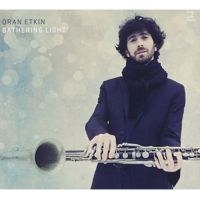 Etkin Oran - Gathering Light i gruppen CD / Jazz hos Bengans Skivbutik AB (3334937)