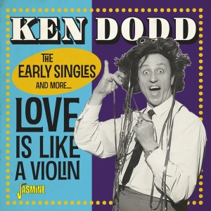 Ken Dodd - Love Is Like A Violin i gruppen CD / Dance-Techno,Pop-Rock hos Bengans Skivbutik AB (3334989)