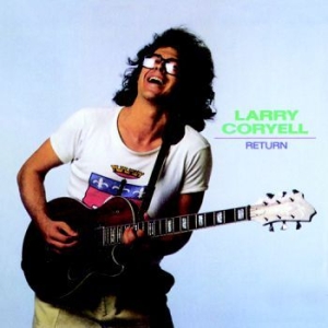 Coryell Larry - Return i gruppen CD / Jazz hos Bengans Skivbutik AB (3335012)