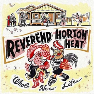 Reverend Horton Heat - Whole New Life i gruppen CD / Rock hos Bengans Skivbutik AB (3335095)