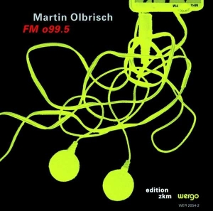 Olbrisch Franz Martin - Fm O99.5 - A Sound Space Project i gruppen Externt_Lager / Naxoslager hos Bengans Skivbutik AB (3335709)