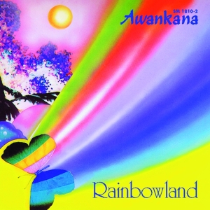 Awankana - Rainbowland i gruppen CD / Elektroniskt,World Music hos Bengans Skivbutik AB (3335715)