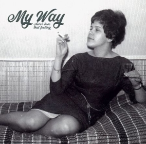 My Way - Never lose that feeling i gruppen VI TIPSAR / Lagerrea / Vinyl Pop hos Bengans Skivbutik AB (3337276)