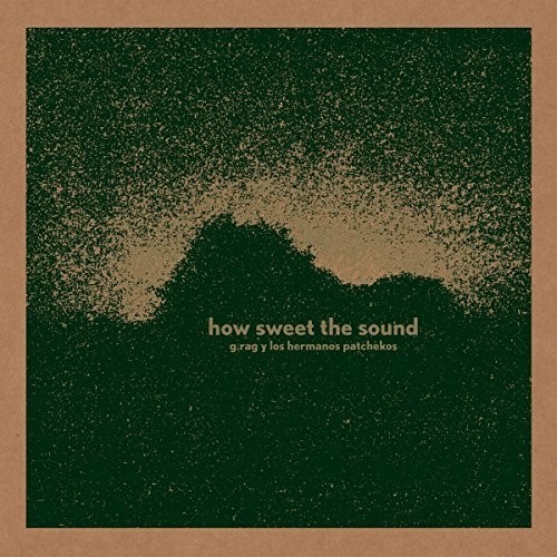 G.Rag Y Los Hermanos Patchekos - How Sweet The Sound i gruppen ÖVRIGT / Övrigt / aub hos Bengans Skivbutik AB (3338231)