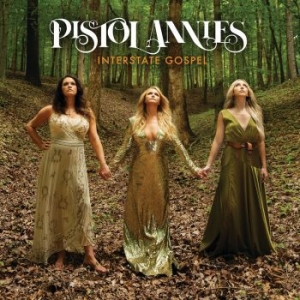 Pistol Annies - Interstate Gospel i gruppen CD hos Bengans Skivbutik AB (3339053)