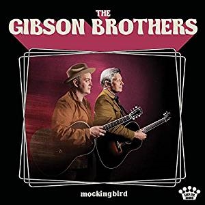 Gibson Brothers The - Mockingbird (Vinyl) i gruppen VINYL / Nyheter / Rock hos Bengans Skivbutik AB (3339767)