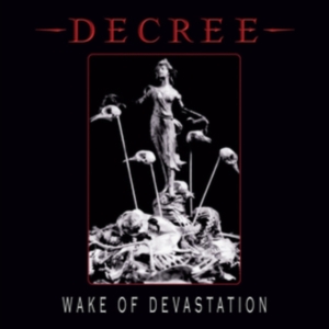 Decree - Wake Of Devastation (White Vinyl) i gruppen VINYL / Rock hos Bengans Skivbutik AB (3339802)