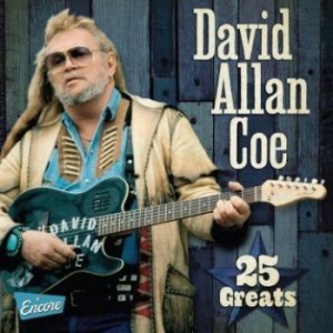 Coe David Allan - 25 Greats i gruppen CD / CD Blues-Country hos Bengans Skivbutik AB (3339848)