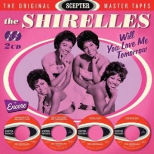 Shirelles - Will You Love Me Tomorrow i gruppen CD / Kommande / RNB, Disco & Soul hos Bengans Skivbutik AB (3339850)