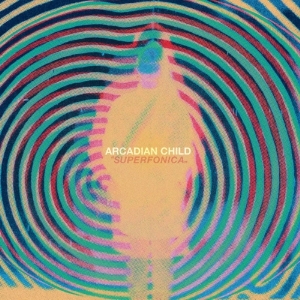 Arcadian Child - Superfonica i gruppen CD / Nyheter / Rock hos Bengans Skivbutik AB (3339902)