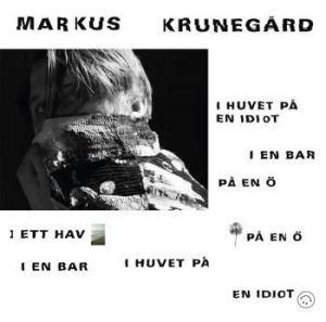 Markus Krunegård - I Huvet På En Idiot I En Bar ... i gruppen CD / Pop-Rock hos Bengans Skivbutik AB (3376162)