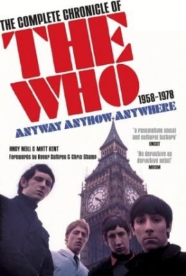 Andy Neill - Complete Chronicle Of The Who 1958-1978. Anyway Anyhow Anywhere (New Ed.) i gruppen ÖVRIGT / MK Test 1 hos Bengans Skivbutik AB (3403767)