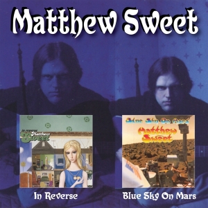 Sweet Matthew - In Reverse/Blue Sky On Mars i gruppen CD / Pop-Rock,Övrigt hos Bengans Skivbutik AB (3404219)