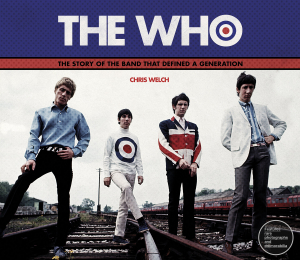 Chris Welch - The Who. The Story Of The Band That Defined A Generation i gruppen VI TIPSAR / Musikböcker hos Bengans Skivbutik AB (3421554)
