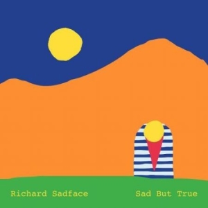 RICHARD SADFACE - Sad But True i gruppen VINYL / Vinyl Elektroniskt hos Bengans Skivbutik AB (3429108)