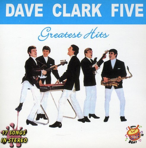 The Dave Clark Five - Greatest Hits Dave Clark Five i gruppen CD / Pop hos Bengans Skivbutik AB (3438868)
