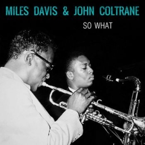 Davis Miles & John Coltrane - So What i gruppen Minishops / John Coltrane hos Bengans Skivbutik AB (3460498)