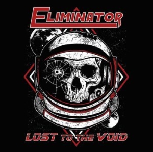 Eliminator - Lost To The Void i gruppen CD / Kommande / Hårdrock/ Heavy metal hos Bengans Skivbutik AB (3460648)
