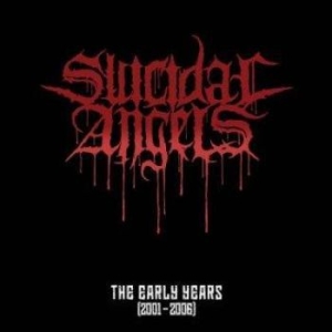 Suicidal Angels - Early Years The (2001-2006) i gruppen CD / Hårdrock hos Bengans Skivbutik AB (3460651)